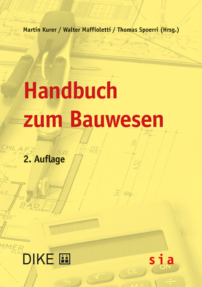 Handbuch zum Bauwesen von Kurer,  Peter, Maffioletti,  Walter, Quinto,  Cornel