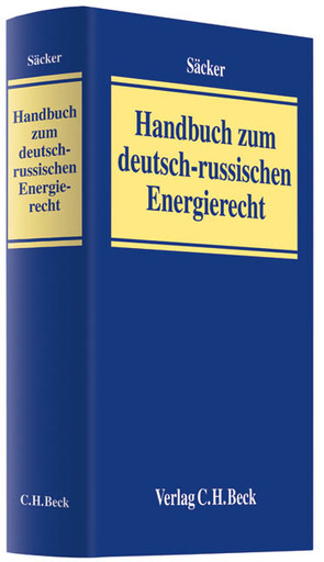 Handbuch zum deutsch-russischen Energierecht von Andreev,  Vladmir K., Andreeva,  Liubov V., Arkhipchenko,  Alexander Yu., Aukhatov,  Adel, Barbknecht,  Klaus-Dieter, Bezrukikh,  Pavel P., Blinkova,  Elena V., Bruhn,  Heiner, Buchnev,  Oleg A., Busche,  Jan, Emelyashina,  Julia V., Erbring,  Hans-Peter, Erina,  Ekaterina N., Gavrilina,  Elena A., Gerke,  Galina V., Gerzen,  Julia, Grischenko,  Anatoly I., Gudkov,  Ivan V., Gutbrod,  Max, Izotova,  Anna V., Kallnik,  Barbara, Karpova,  Natalia, Kazenova,  Tatiana N., Kopylov,  Anatoly E., Kühne,  Gunther, Kuring,  Matthias, Lakhno,  Petr G., Larochkina,  Irina A., Laue,  Carolin, Mahne,  Helen, Markert,  Kurt, Meinzenbach,  Jörg, Rabensdorf,  Renate, Riechmann,  Christoph, Ruge,  Reinhard, Säcker,  Franz-Jürgen, Salieva,  Roza N., Schmidt-Preuß,  Matthias, Scholz,  Lydia, Shamis,  Lev V., Sitnikov,  Sergey L., Timofeeva,  Elena, Timofeeva,  Elena V., Vasilyeva,  Maria I., Vershinin,  Alexander P., Weyer,  Hartmut, Wolf,  Maik, Yakovlev,  Veniamin F., Zaykova,  Maria