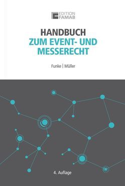 Handbuch zum Event- und Messerecht von Funke,  Elmar, Müller,  Günter
