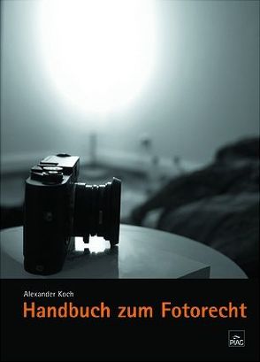 Handbuch zum Fotorecht von Koch,  Alexander