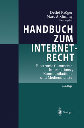 Handbuch zum Internetrecht von Gimmy,  Marc A., Kröger,  Detlef