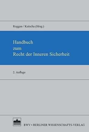 Handbuch zum Recht der Inneren Sicherheit von Kutscha,  Martin, Roggan,  Fredrik