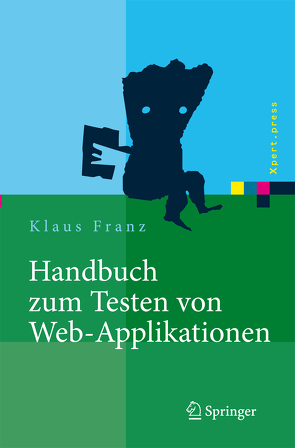 Handbuch zum Testen von Web-Applikationen von Franz,  Klaus