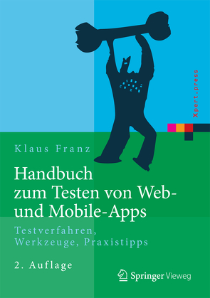Handbuch zum Testen von Web- und Mobile-Apps von Franz,  Klaus