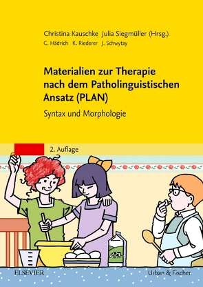 Materialien zur Therapie nach dem Patholinguistischen Ansatz (PLAN) von Kauschke,  Christina, Siegmüller,  Julia