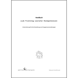 Handbuch zum Training sozialer Kompetenzen von Schaffranek,  Deborah