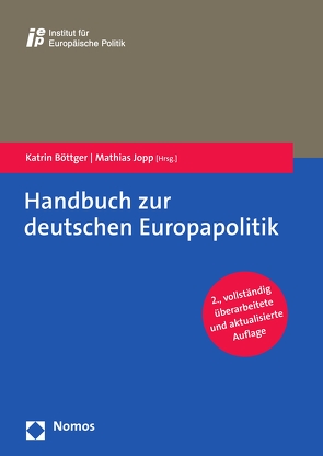 Handbuch zur deutschen Europapolitik von Böttger,  Katrin, Jopp,  Mathias