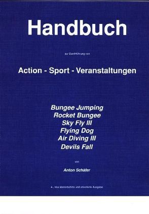Handbuch zur Durchführung von Action-Sport-Veranstaltungen von Schäfer,  Anton