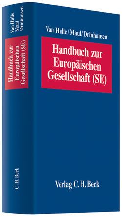 Handbuch zur Europäischen Gesellschaft (SE) von Drinhausen,  Florian, Hulle,  Karel van, Maul,  Silja