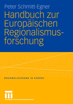Handbuch zur Europäischen Regionalismusforschung von Schmitt-Egner,  Peter