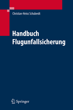 Handbuch zur Flugunfalluntersuchung von Herriman,  David, Schuberdt,  Christian-Heinz