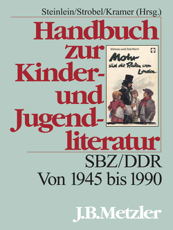 Handbuch zur Kinder- und Jugendliteratur von Brüggemann,  Theodor, Krämer,  Thomas, Steinlein,  Rüdiger, Strobel,  Heidi