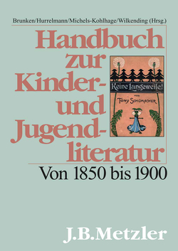Handbuch zur Kinder- und Jugendliteratur von Brunken,  Otto, Hurrelmann,  Bettina, Michels-Kohlhage,  Maria, Wilkending,  Gisela