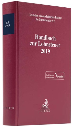 Handbuch zur Lohnsteuer 2019 von Deutsches wissenschaftliches Institut der Steuerberater e.V.