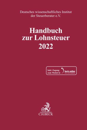 Handbuch zur Lohnsteuer 2022 von Deutsches wissenschaftliches Institut der Steuerberater e.V.