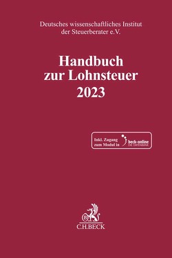 Handbuch zur Lohnsteuer 2023 von Deutsches wissenschaftliches Institut der Steuerberater e.V.