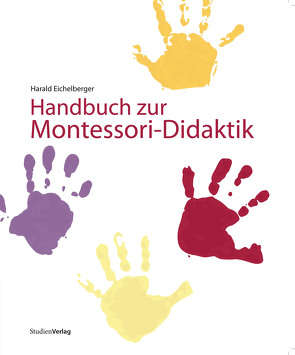 Handbuch zur Montessori-Didaktik von Eichelberger,  Harald