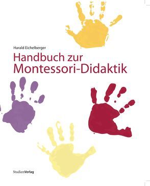 Handbuch zur Montessori-Didaktik von Eichelberger,  Harald
