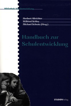 Handbuch zur Schulentwicklung von Altrichter,  Herbert, Schley,  Wilfried, Schratz,  Michael