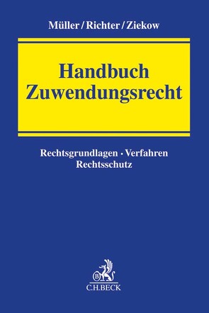 Handbuch Zuwendungsrecht von Müller,  Hans Martin, Richter,  Bettina, Ziekow,  Jan