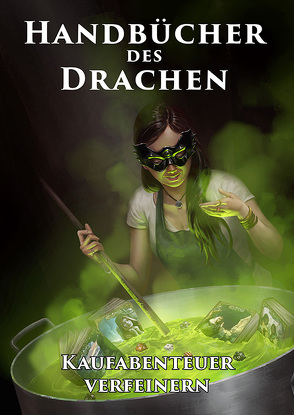 Handbücher des Drachen: Kaufabenteuer verfeinern von Schilling,  Lars-Hendrik