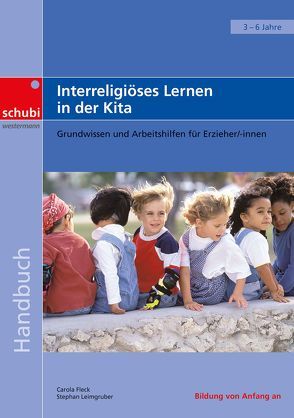 Interreligiöses Lernen in der Kita von Fleck,  Carola, Leimgruber,  Stephan