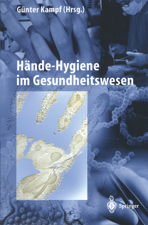 Hände-Hygiene im Gesundheitswesen von Kampf,  Günter