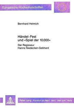 Händel-Fest und «Spiel der 10.000» von Helmich,  Bernhard
