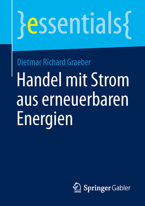 Handel mit Strom aus erneuerbaren Energien von Graeber,  Dietmar Richard