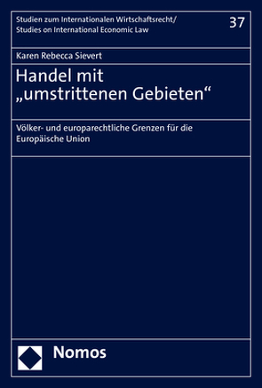 Handel mit „umstrittenen Gebieten“ von Sievert,  Karen Rebecca