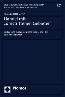 Handel mit „umstrittenen Gebieten“ von Sievert,  Karen Rebecca