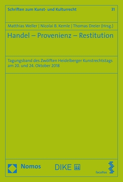 Handel – Provenienz – Restitution von Dreier,  Thomas, Kemle,  Nicolai B, Weller,  Matthias
