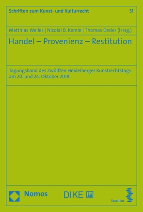 Handel – Provenienz – Restitution von Dreier,  Thomas, Kemle,  Nicolai B, Weller,  Matthias