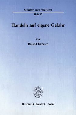 Handeln auf eigene Gefahr. von Derksen,  Roland