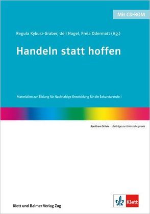 Handeln statt hoffen von Kyburz-Graber,  Regula, Nagel,  Ueli, Odermatt,  Freia