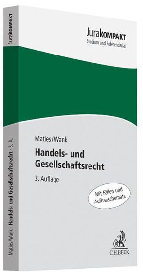 Handels- und Gesellschaftsrecht von Maties,  Martin, Wank,  Rolf