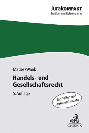 Handels- und Gesellschaftsrecht von Maties,  Martin, Wank,  Rolf