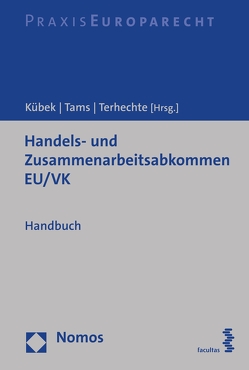 Handels- und Zusammenarbeitsabkommen EU/VK von Kübek,  Gesa, Tams,  Christian J., Terhechte,  Jörg Philipp