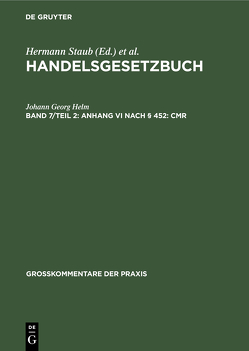 Handelsgesetzbuch / Anhang VI nach § 452: CMR von Helm,  Johann Georg