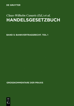 Handelsgesetzbuch / Bankvertragsrecht. Teil 1 von Canaris,  Claus-Wilhelm