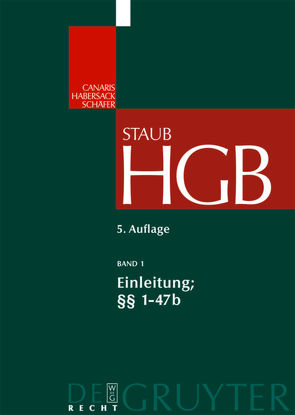 Handelsgesetzbuch / Einleitung; §§ 1-47b von Burgard,  Ulrich, Gaebel,  Ulrike, Koch,  Jens, Oetker,  Hartmut