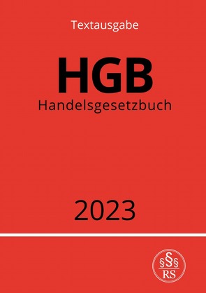 Handelsgesetzbuch – HGB 2023 von Studier,  Ronny