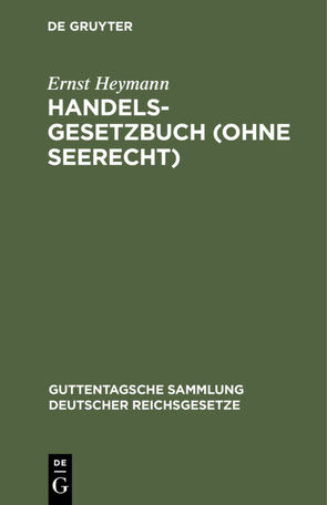 Handelsgesetzbuch (ohne Seerecht) von Heymann,  Ernst, Lötter,  Hans-Wilhelm