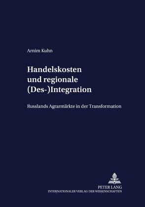 Handelskosten und regionale (Des-)Integration von Kuhn,  Arnim