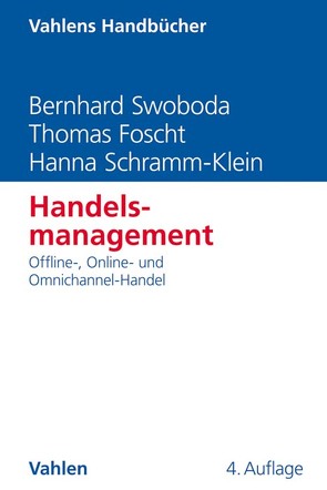 Handelsmanagement von Foscht,  Thomas, Schramm-Klein,  Hanna, Swoboda,  Bernhard