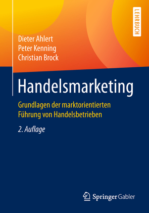 Handelsmarketing von Ahlert,  Dieter, Brock,  Christian, Kenning,  Peter