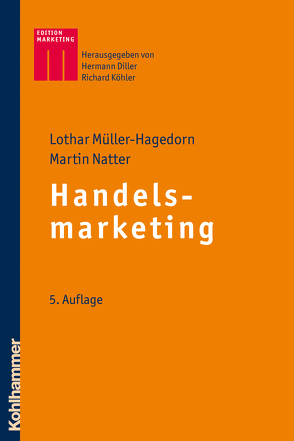 Handelsmarketing von Diller,  Hermann, Köhler,  Richard, Müller-Hagedorn,  Lothar, Natter,  Martin