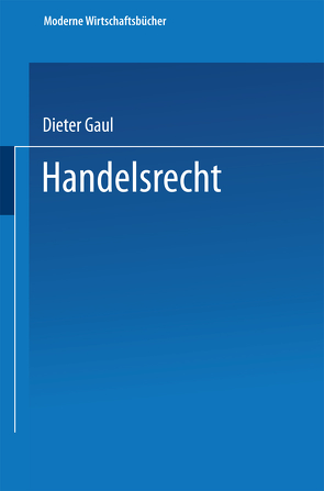 Handelsrecht von Gaul,  Dieter