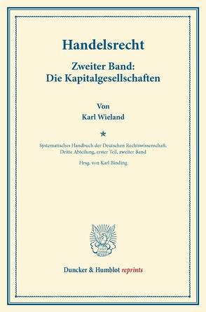 Handelsrecht. von Binding,  Karl, Wieland,  Karl