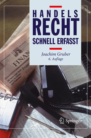 Handelsrecht – Schnell erfasst von Gruber,  Joachim